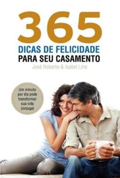 Imagem de 365 DICAS DE FELICIDADE PARA SEU CASAMENTO